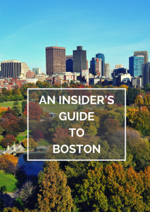 An Insiders Guide To Boston The Travel Hack