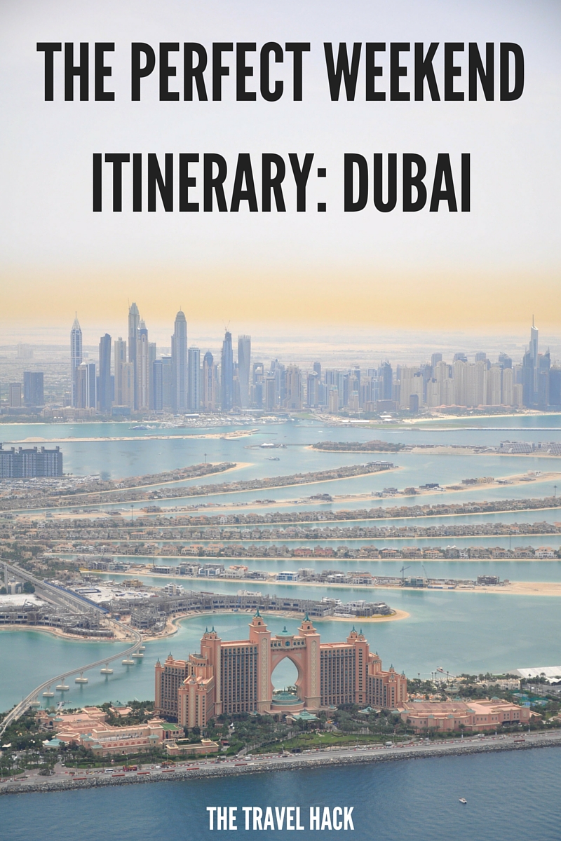 The Perfect Weekend Dubai Itinerary The Travel Hack