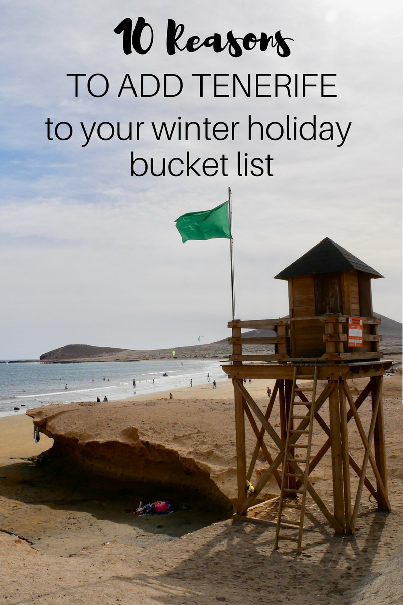 10 Reasons To Add Tenerife To Your Winter Holiday Bucket