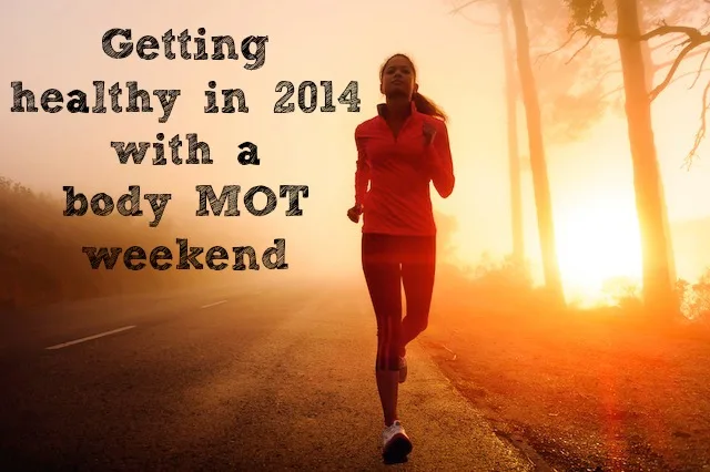 Getting healthy for 2014 with a Body MOT Weekend