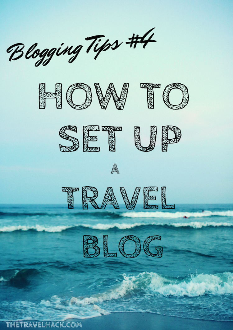 How to set up a travel blog