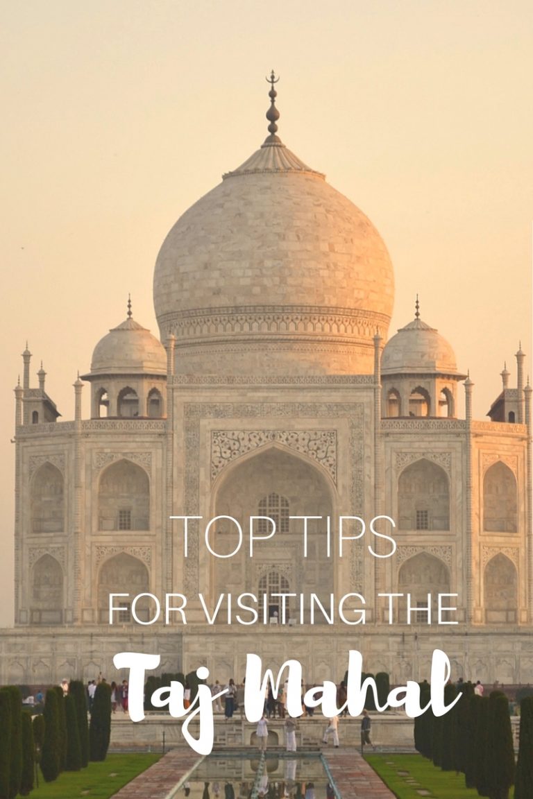 Top Tips For Visiting The Taj Mahal - The Travel Hack