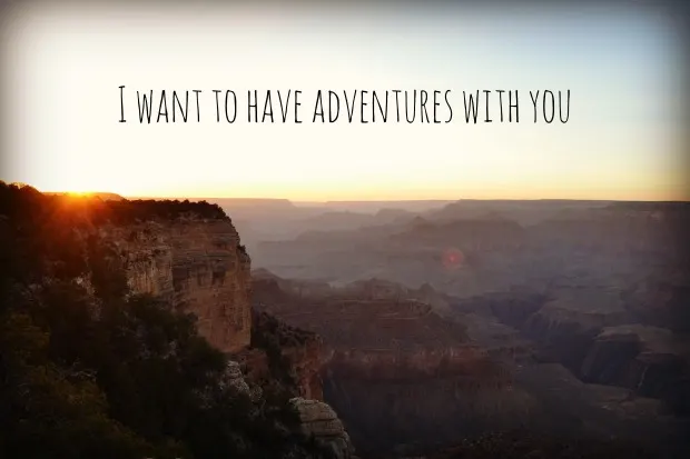 I want to have adventures with you  The Travel Hack.jpg
