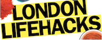 London life hacks