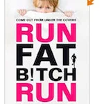 run fat b!tch run