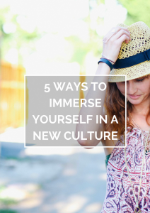 5 Ways To Immerse Yourself In A New Culture - The Travel Hack