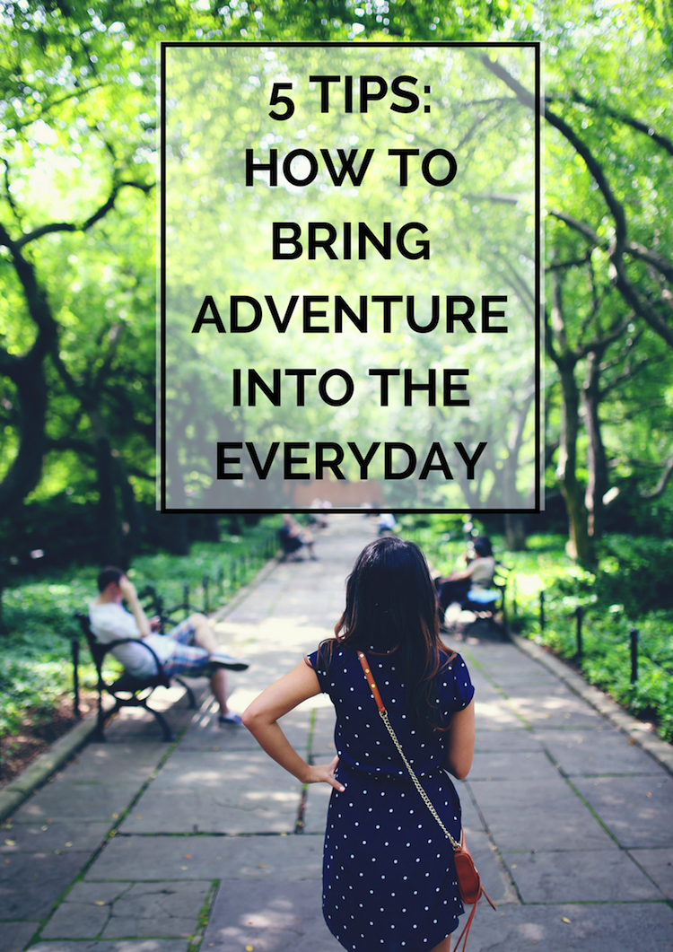 How to bring adventure into the everyday
