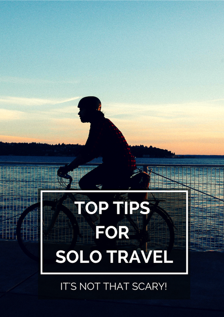 Top tips for solo travel | The Travel Hack Travel Blog