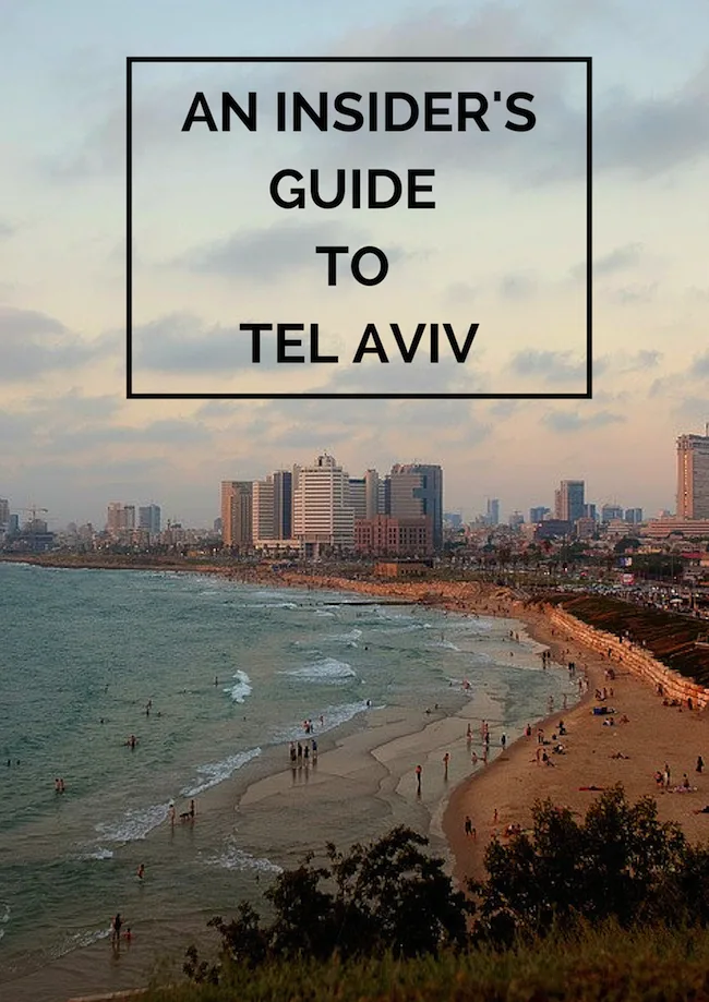 An Insider's Guide to Tel Aviv, Israel