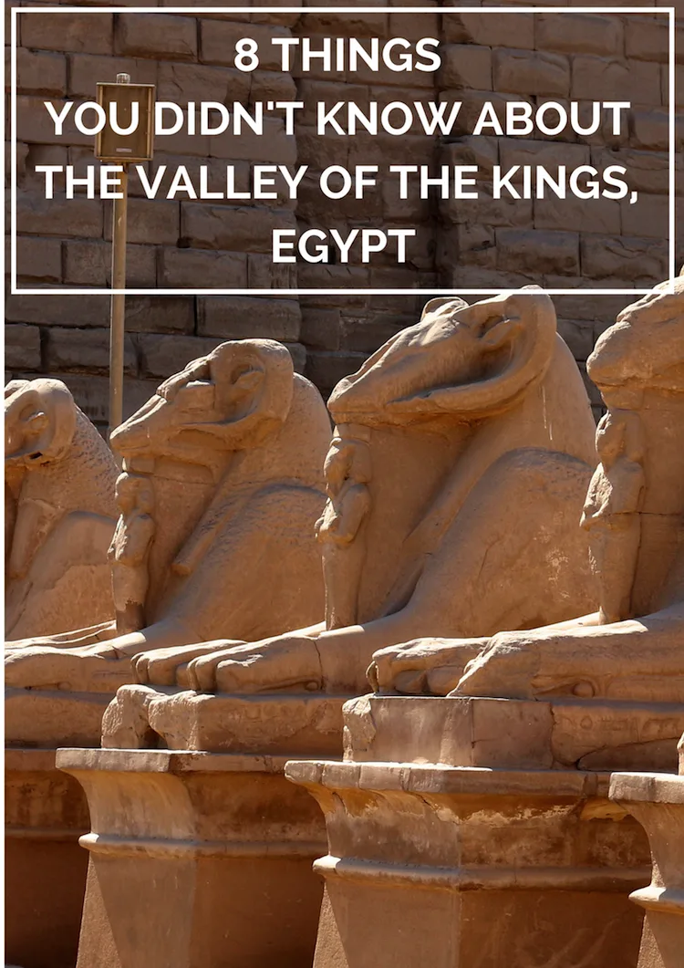Things you didn't know about the Valley of the Kings in Egypt