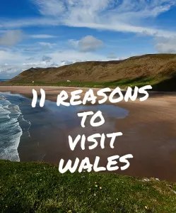 11 Reasons to Visit Wales