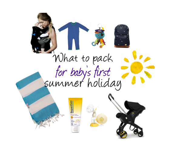 What to pack for baby’s first summer holiday