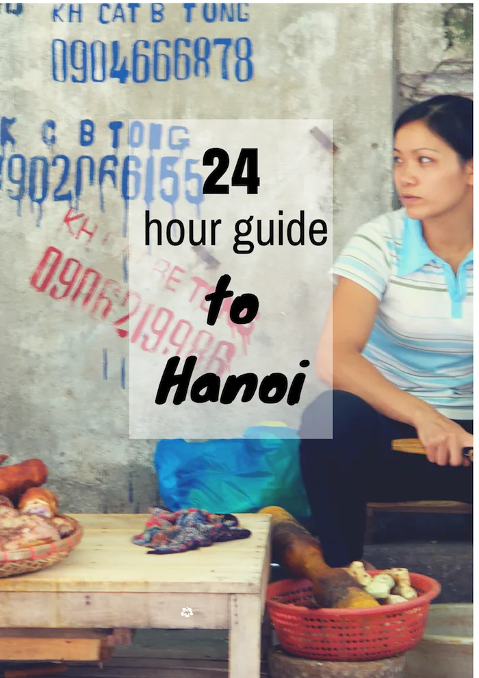 24 hour guide to Hanoi