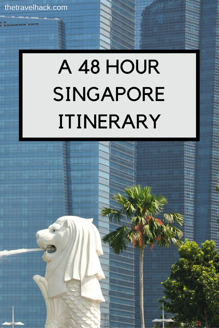 48 Hour Singapore Itinerary