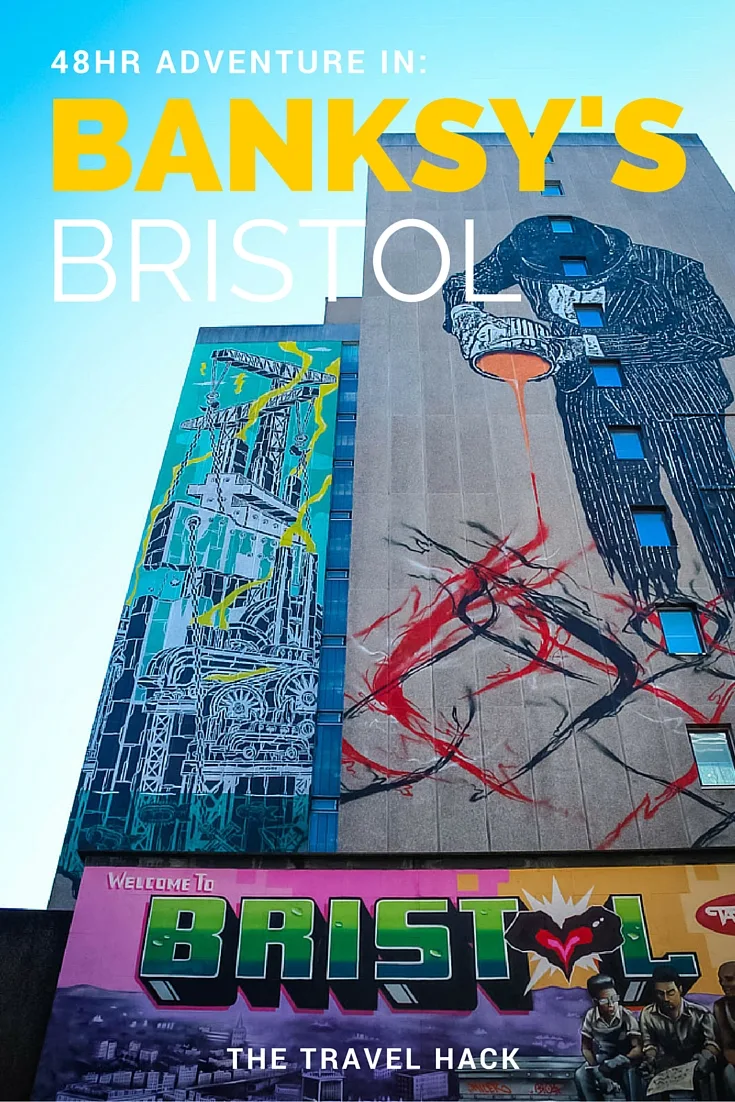 48 hours of adventure in Banksy's Bristol - The Travel Hack