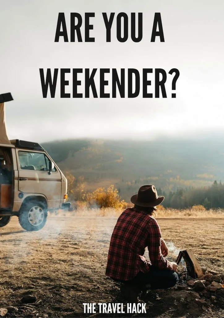 Are you a weekender?