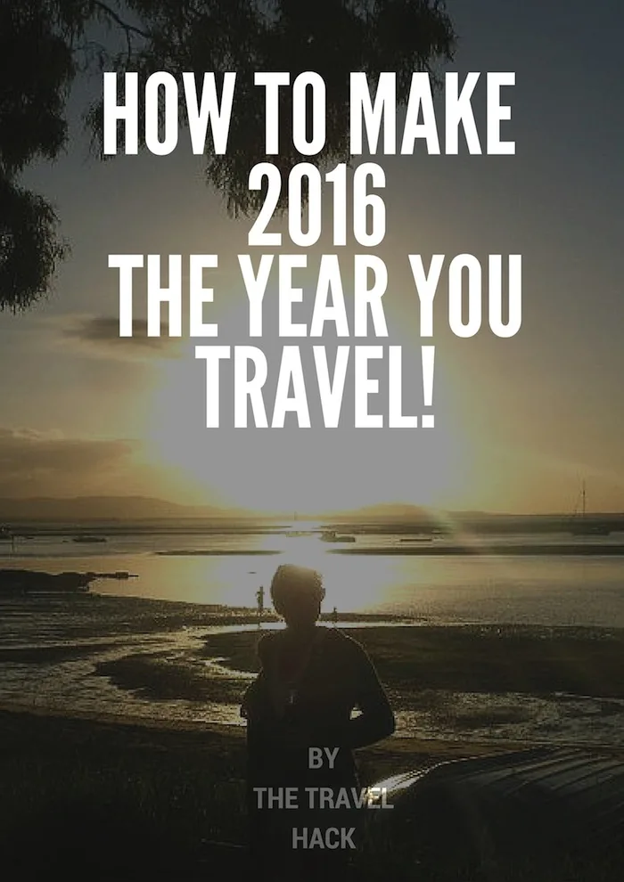 Make 2016 the year you travel