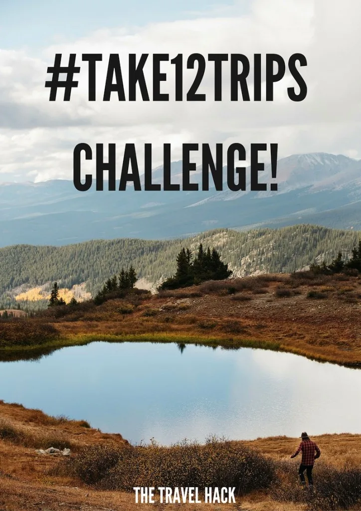 #TAKE12TRIPS challenge