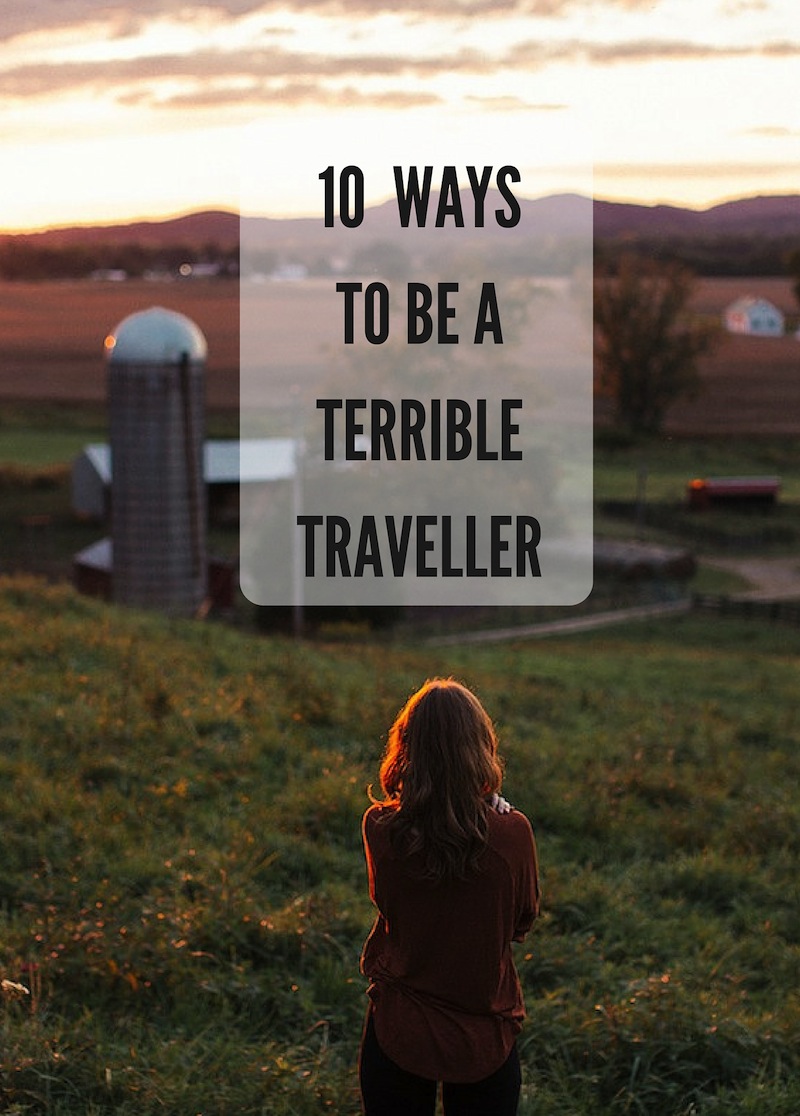 HOW TO BE A TERRIBLE TRAVELLER