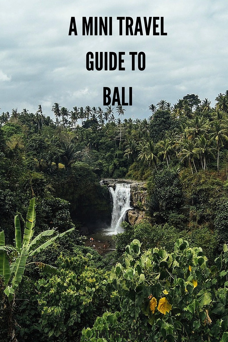 A mini travel guide to Bali