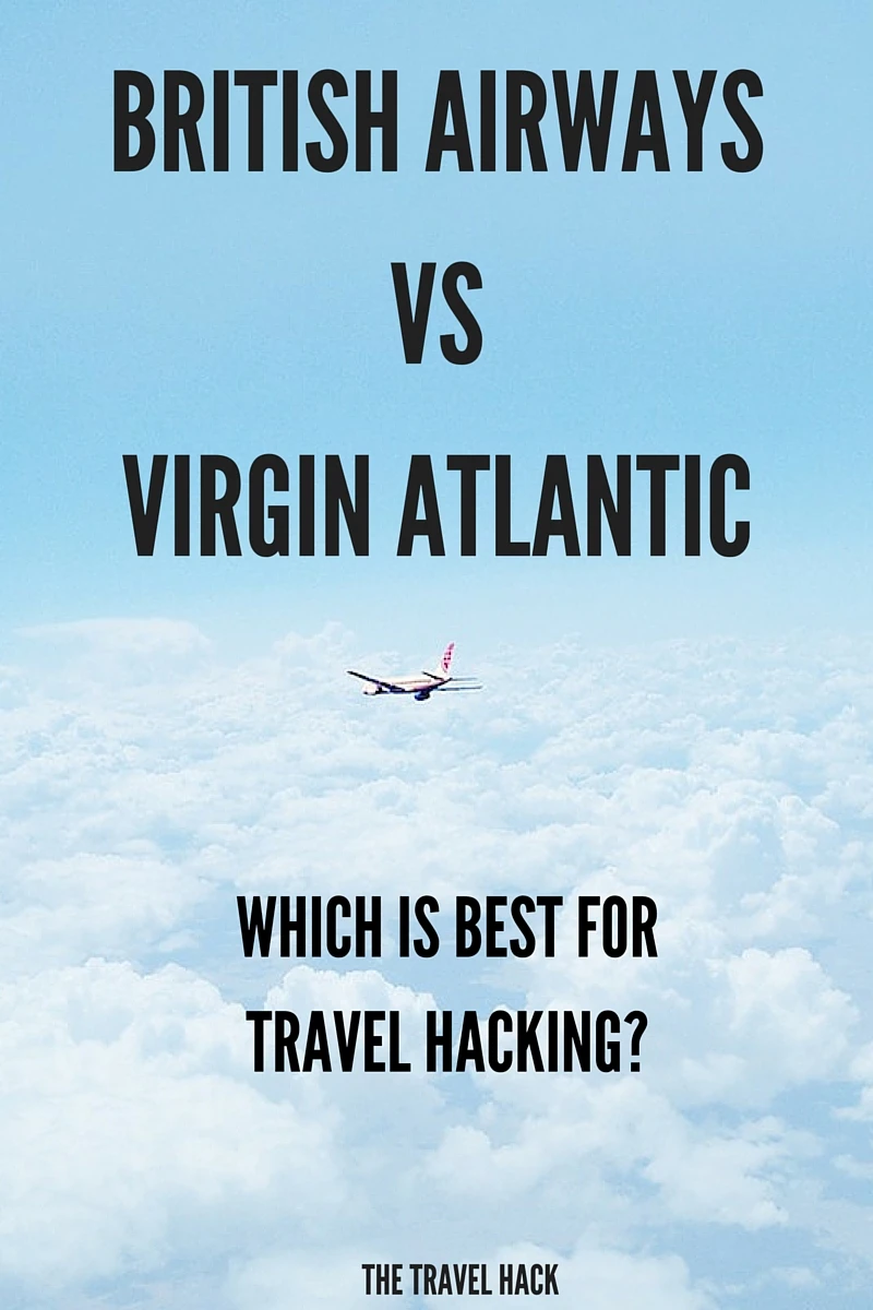 British Airways Vs Virgin Atlantic- which is the best for travel hacking?