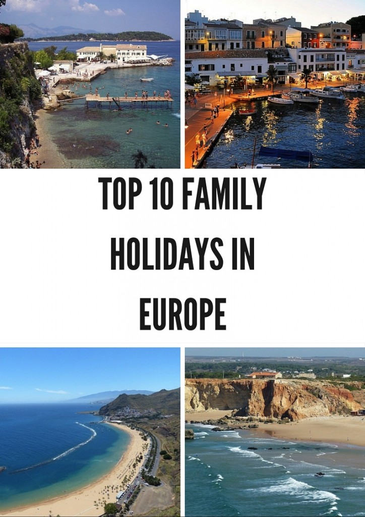 Top 10 Family Friendly Holidays In Europe The Travel Hack