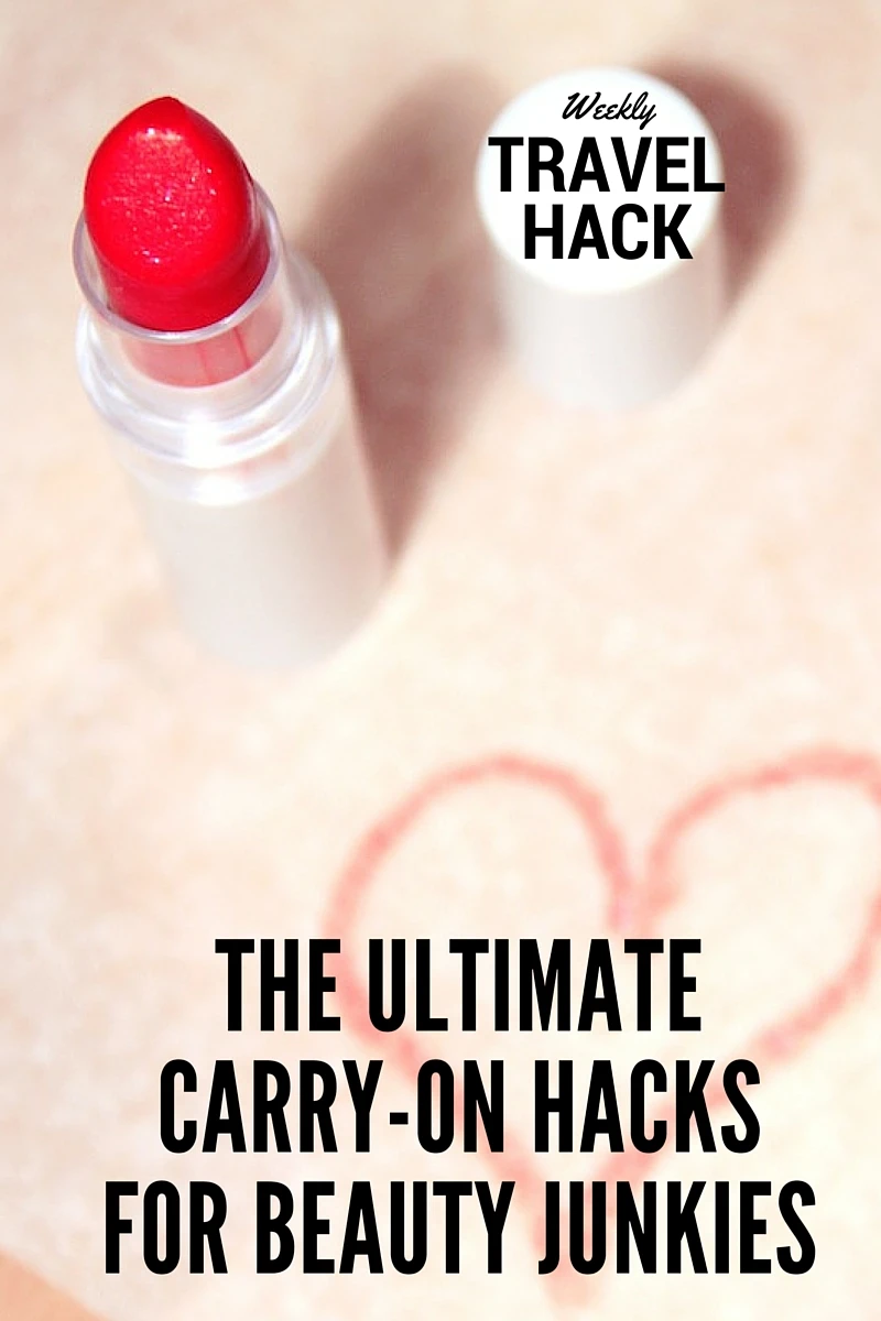 The Ultimate Carry On Hacks for Beauty Junkies