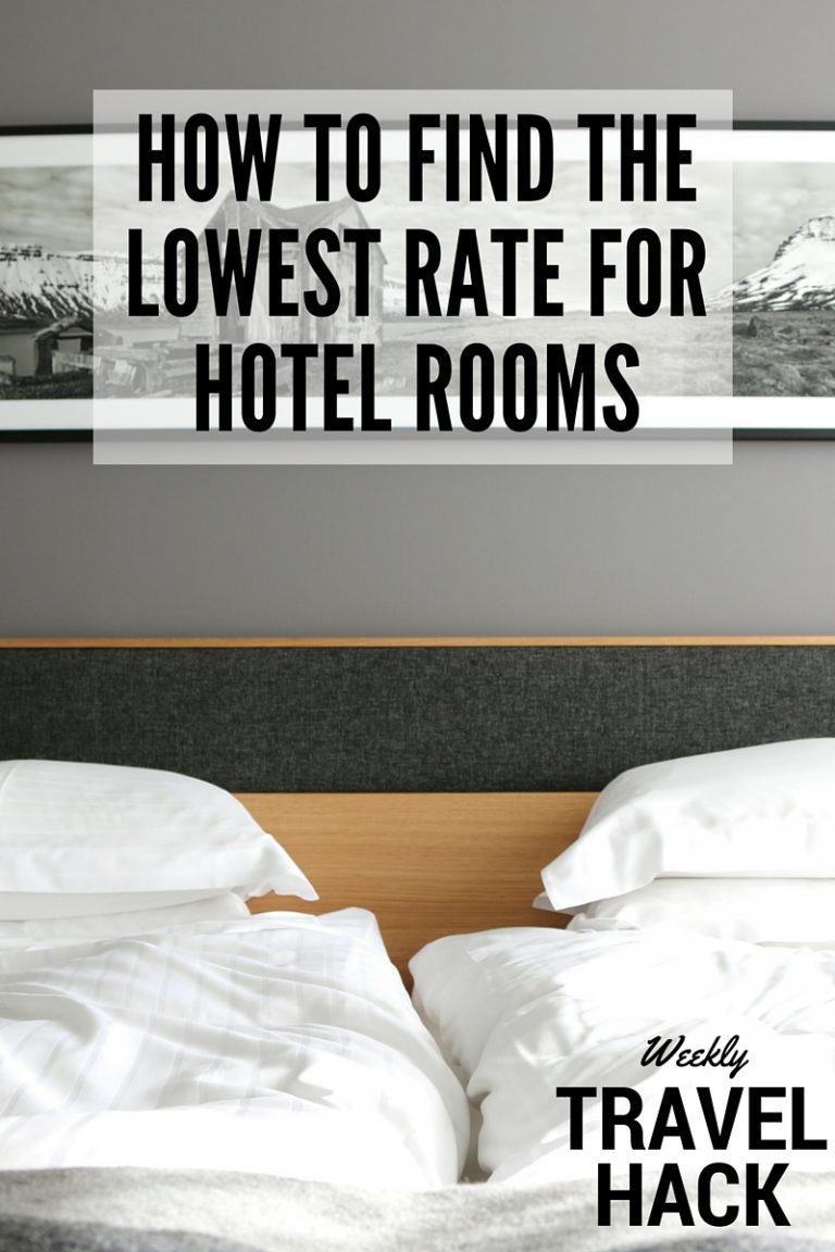 Weekly Travel Hack How to pay the lowest rate for hotel rooms 