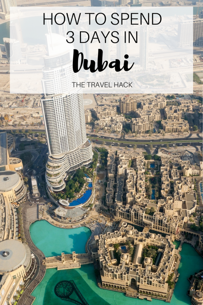How to spend 3 days in Dubai The Travel Hack