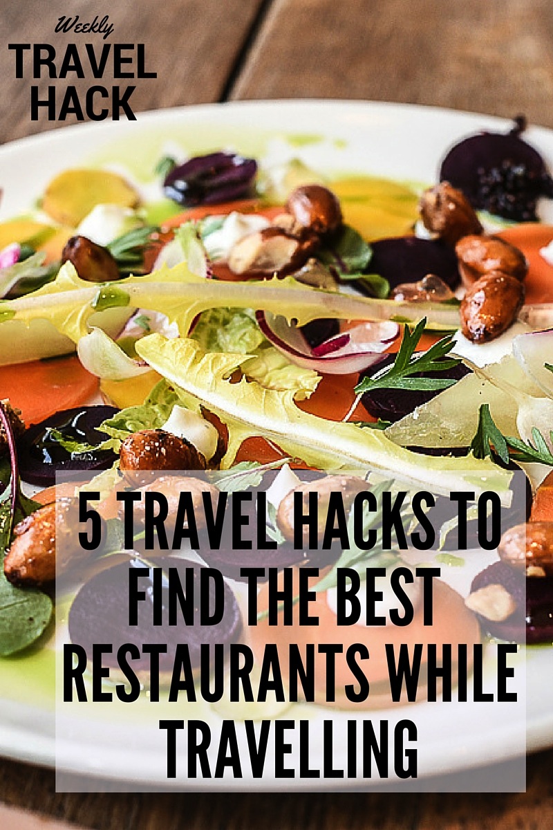 5 travel hacks to find the best restaurants while travelling
