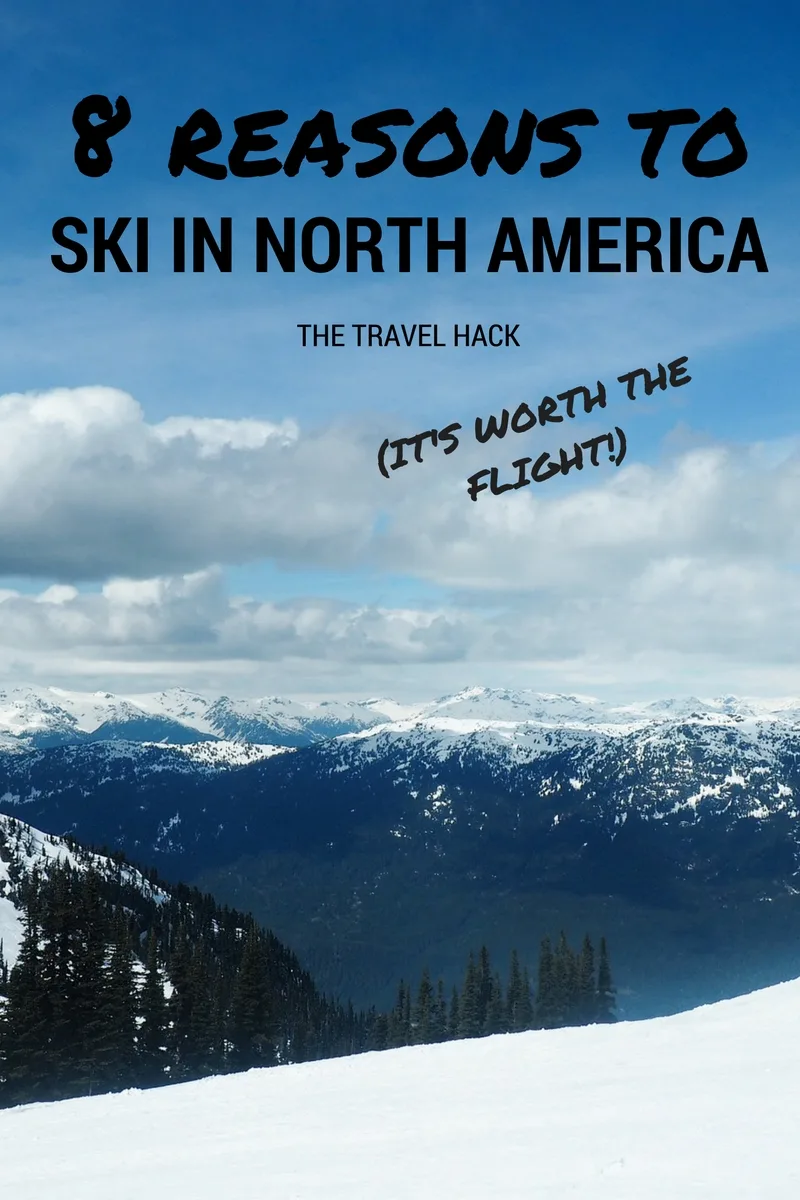 8 reasons to ski in North America