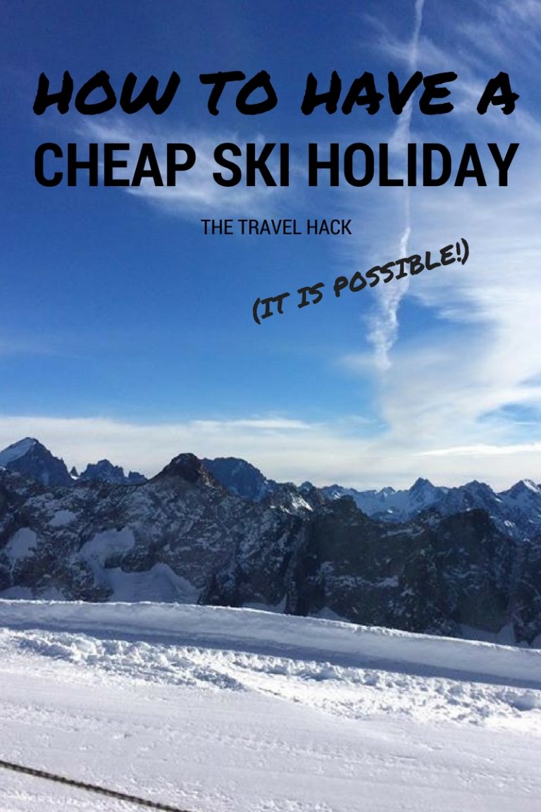 6 Tips: How to have a cheap skiing holiday (it is possible!) - The