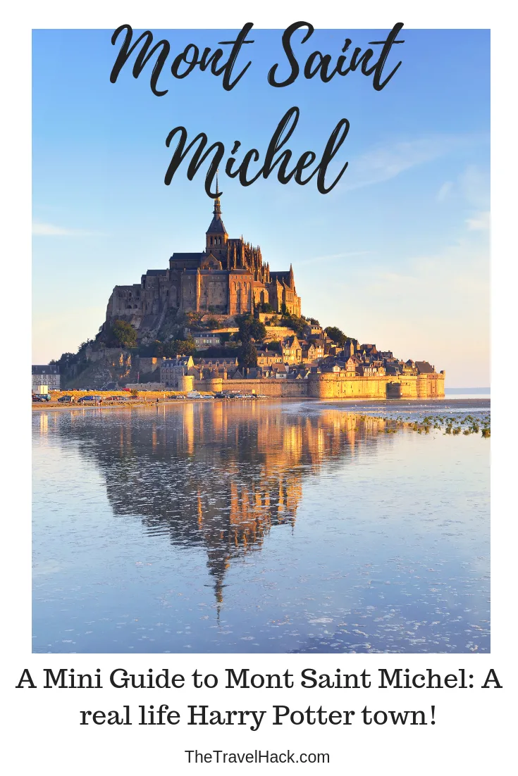 A mini guide to Mont Saint Michel, a real life Harry Potter town
