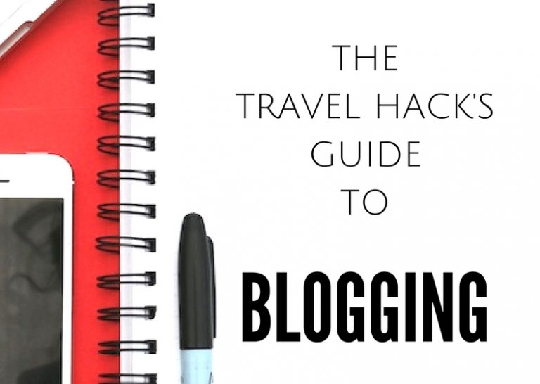 The Travel Hack’s guide to blogging