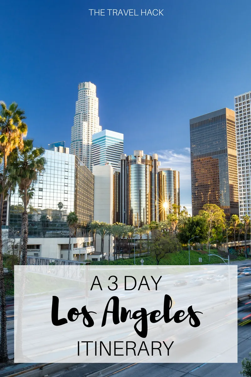 3 days in Los Angeles: A 3 day LA itinerary