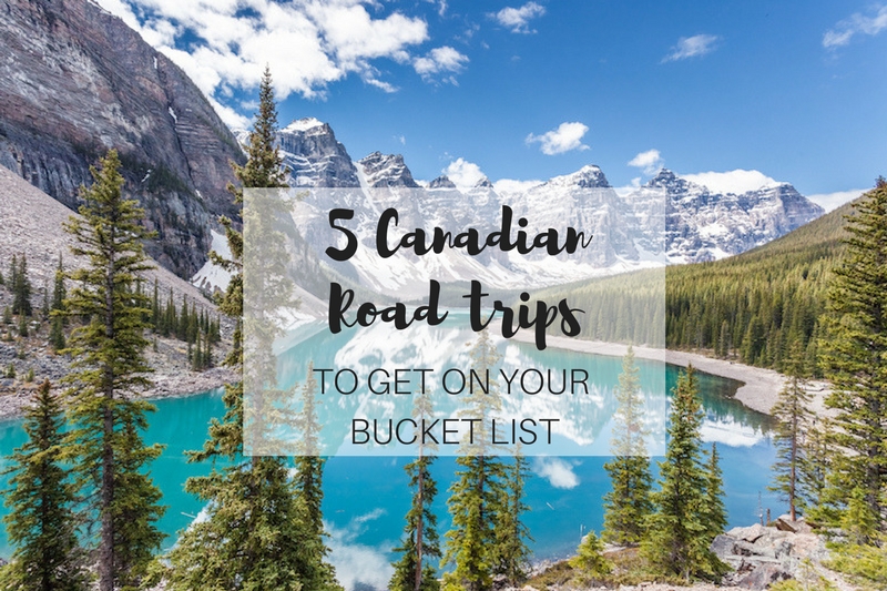 5 Canadian road trips to get on your bucket list