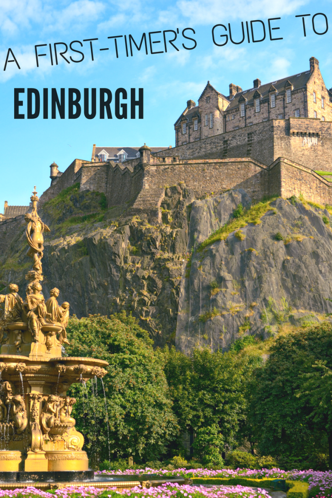 A beginner’s guide to Edinburgh: 11 unmissable things to do on your ...