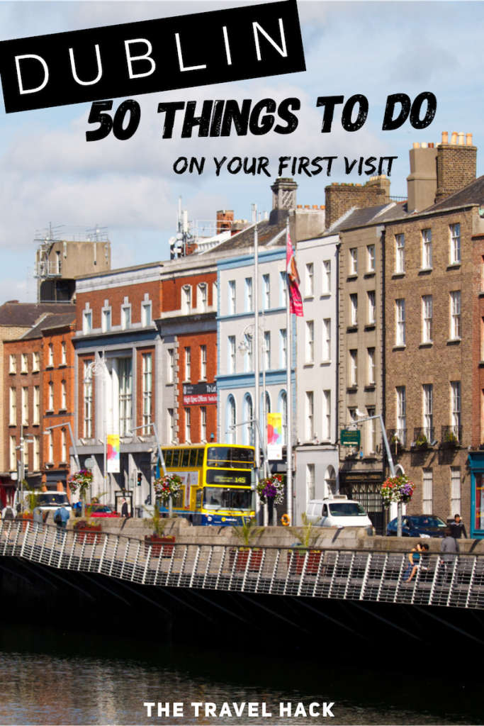 50 Things to do in Dublin The Travel Hack