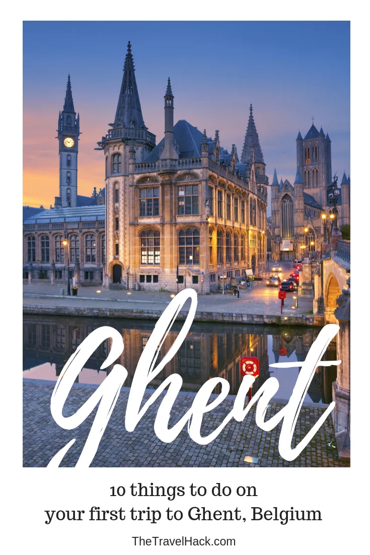 10 things to do on your first trip to Ghent