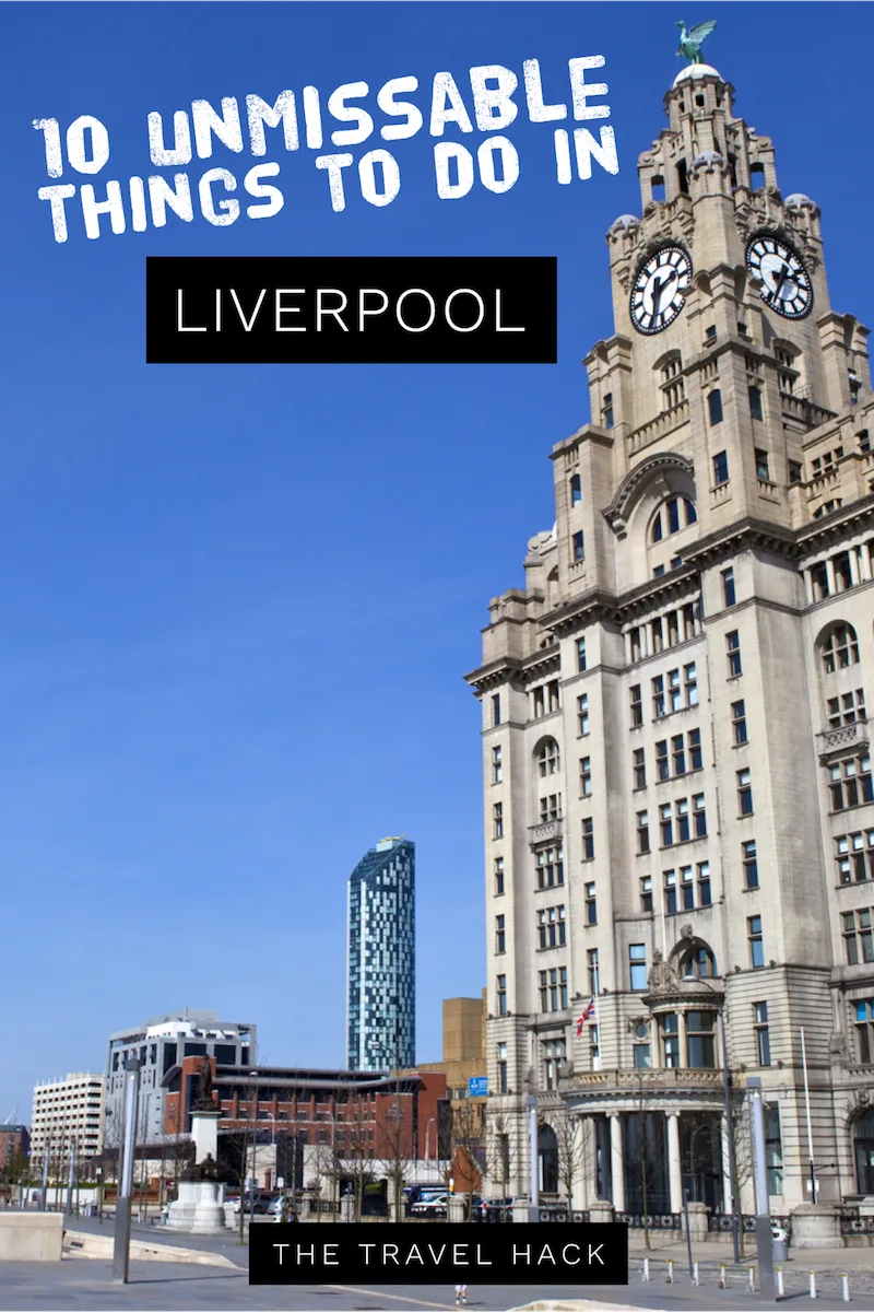 The ultimate travel guide to Liverpool