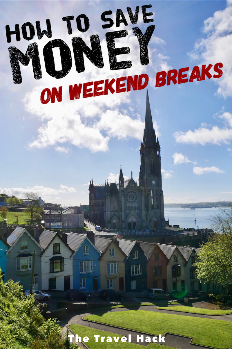 How to save money on weekend breaks