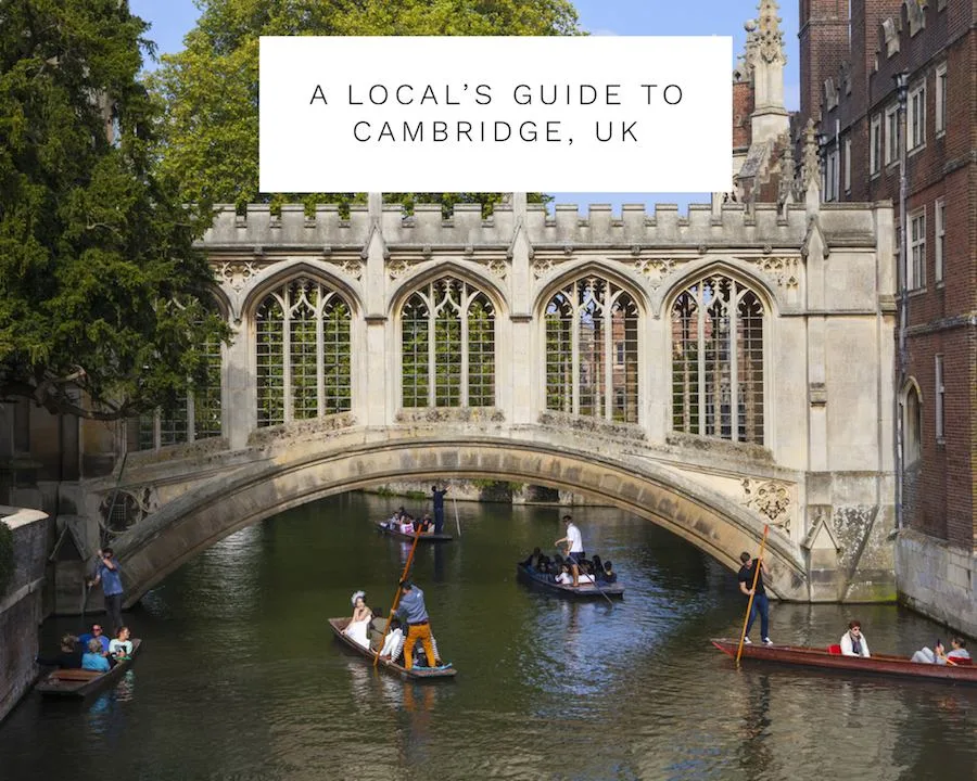 A locals guide to Cambridge, UK