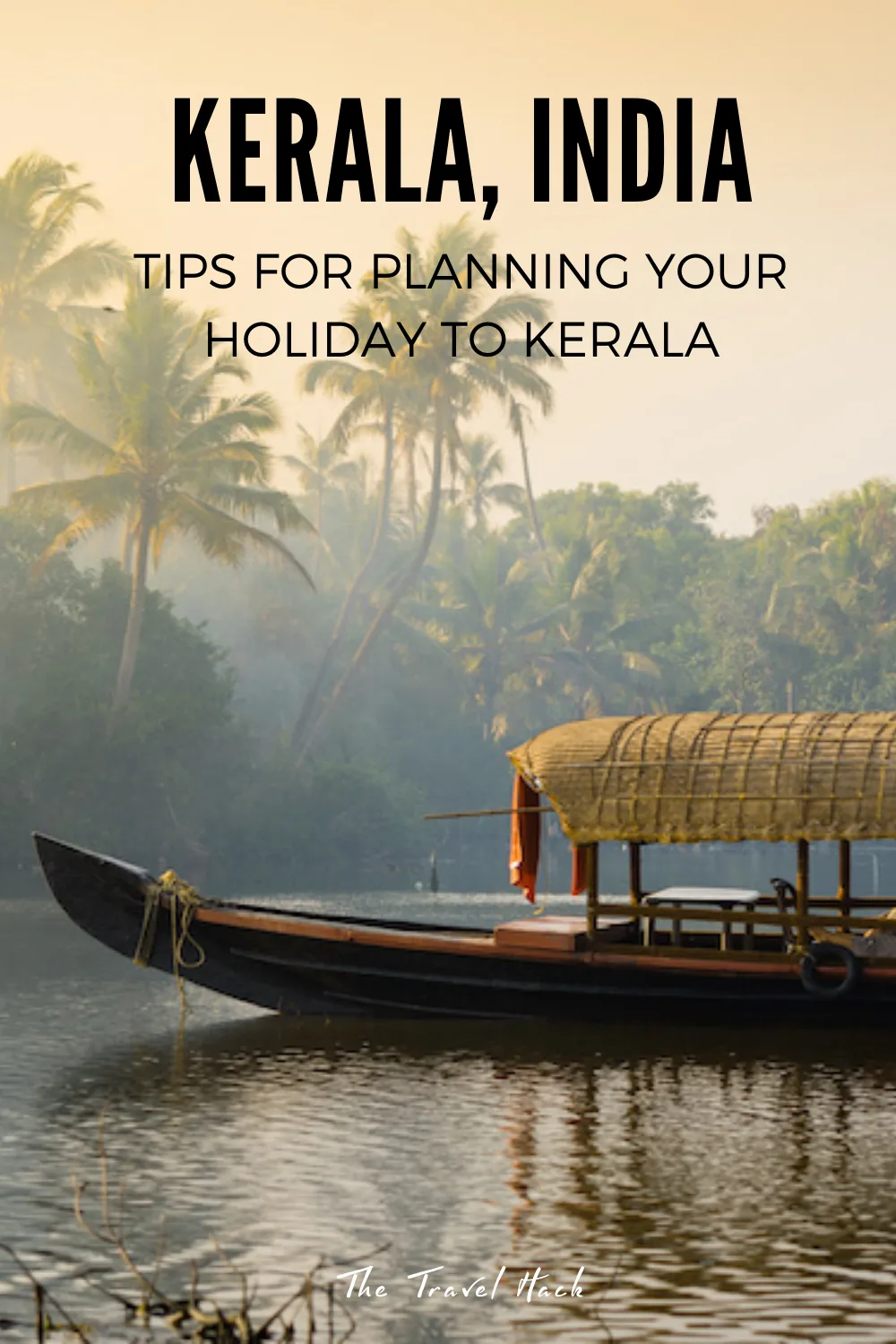 How to plan a holiday to Kerala, India
