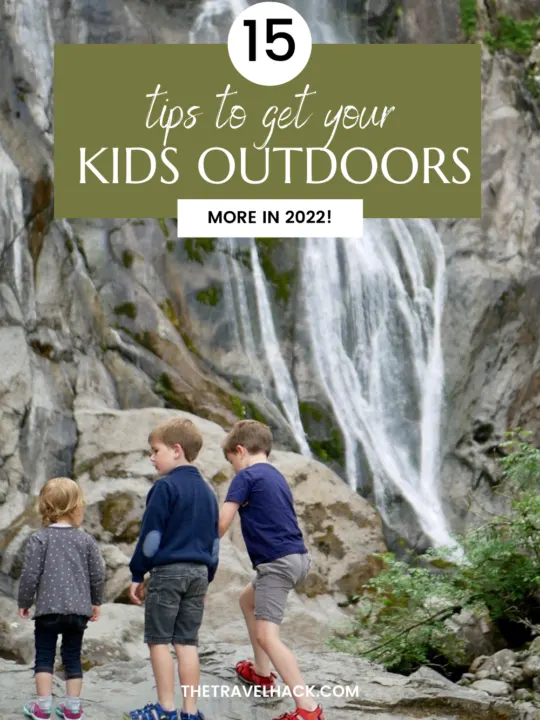 15 tips to get your kids playing outdoors more