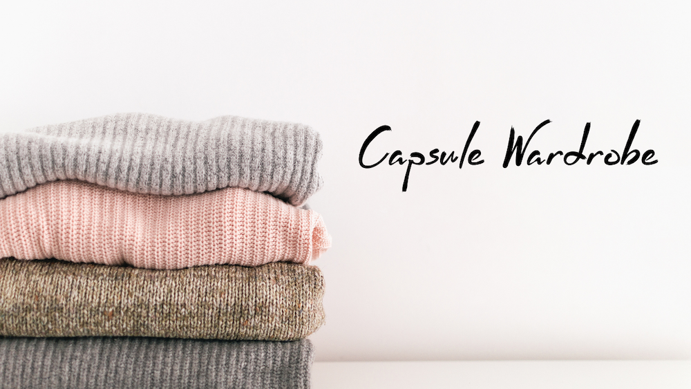 How to stress less - create a capsule wardrobe