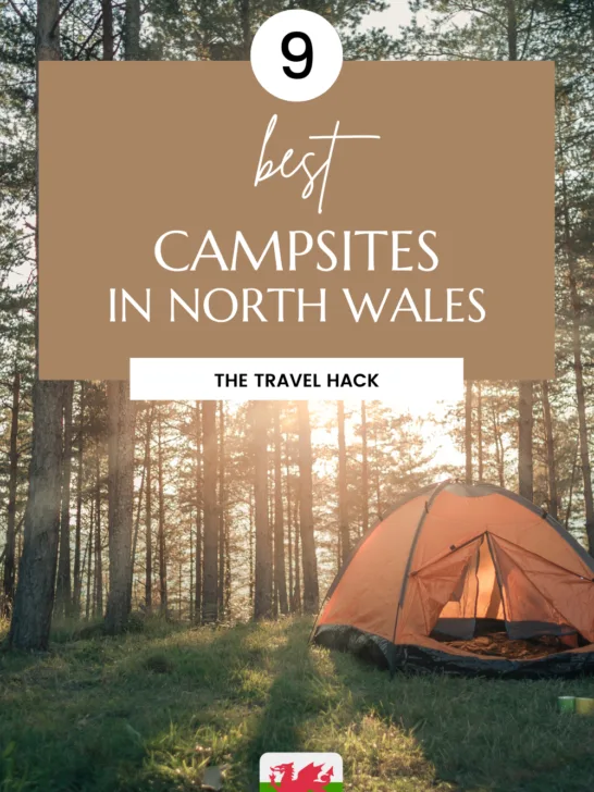North Wales Campsites: The 9 best places to camp in North Wales!