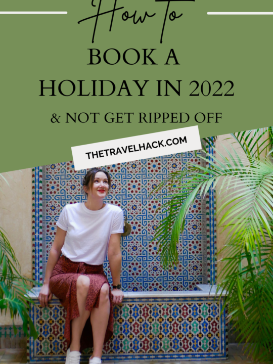 Tips for booking a holiday in 2022: Tips, advice and how to not get ripped off 
