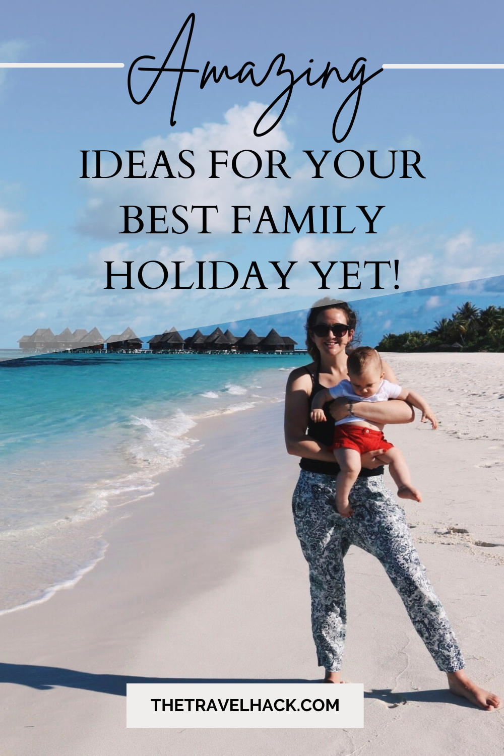 5 ideas for your best family holiday yet