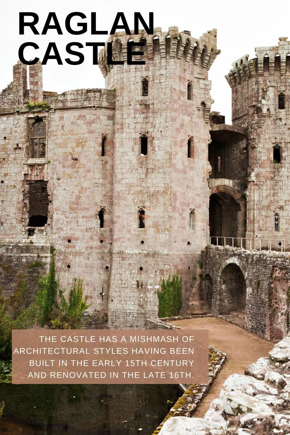 Best castles to visit in Wales - Raglan Castle