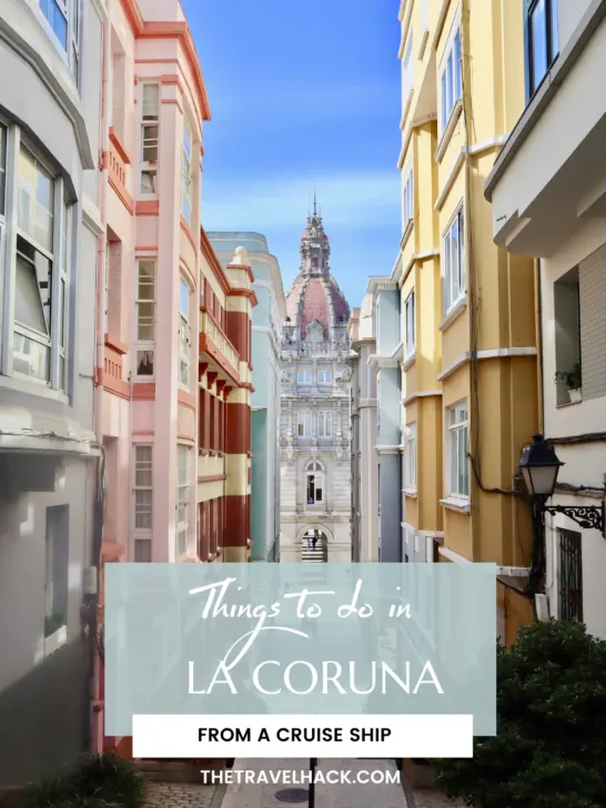 10 Things to do from La Coruna cruise port, Spain